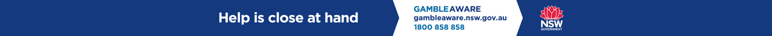 GambleAware NSW — Help is close at hand. gambleaware.nsw.gov.au — 1800 858 858