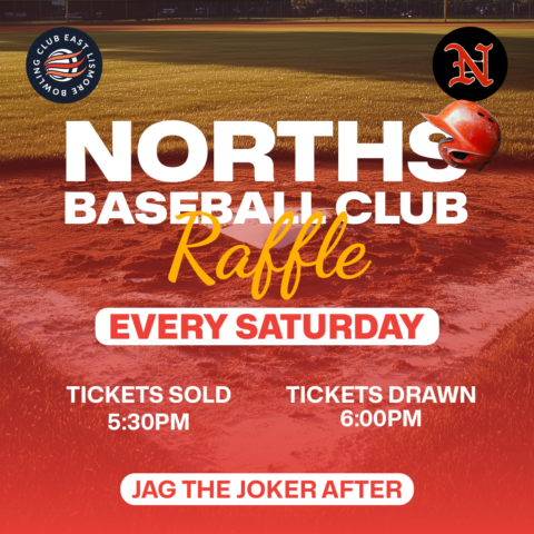 Norths Baseball Club raffle, Saturdays at The Easty.